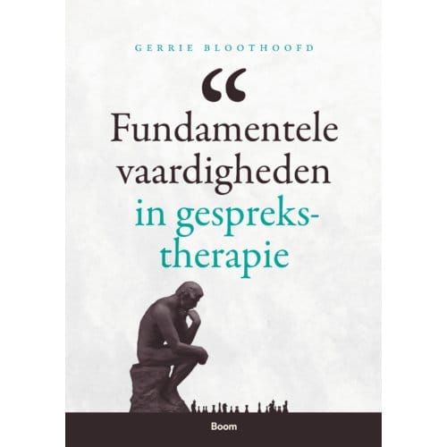 Fundamentele Vaardigheden In Gesprekstherapie - Gerrie Bloothoofd