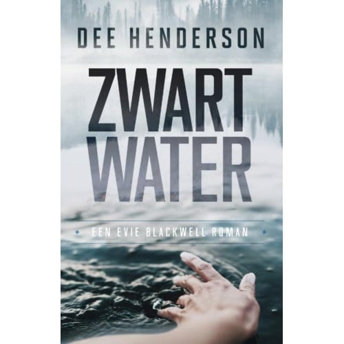 Zwart Water - Evie Blackwell - Dee Henderson