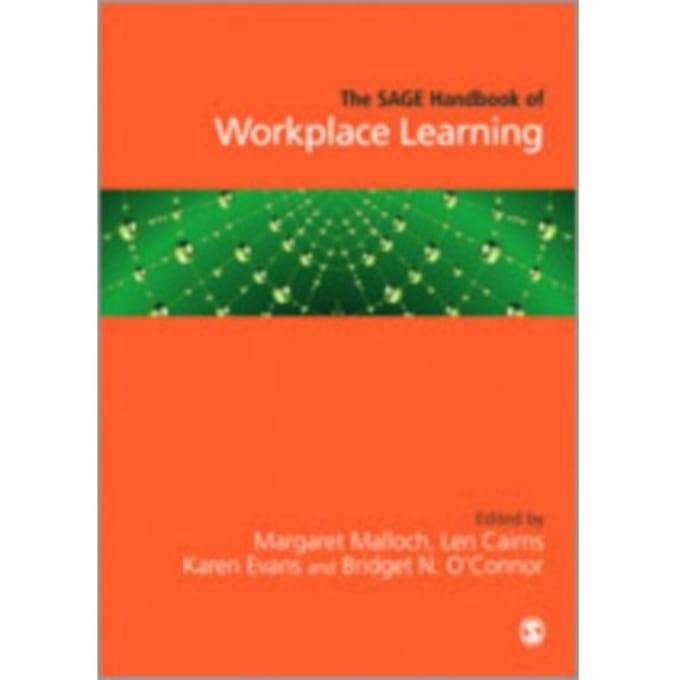 The Sage Handbook Of Workplace Learning - Margaret Malloch