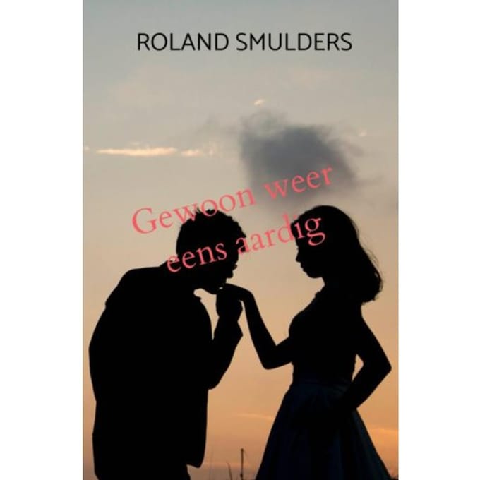 Gewoon Weer Eens Aardig - Roland Smulders