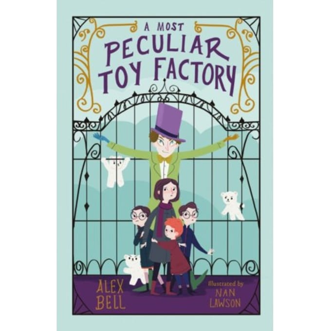 A Most Peculiar Toy Factory - Alex Bell