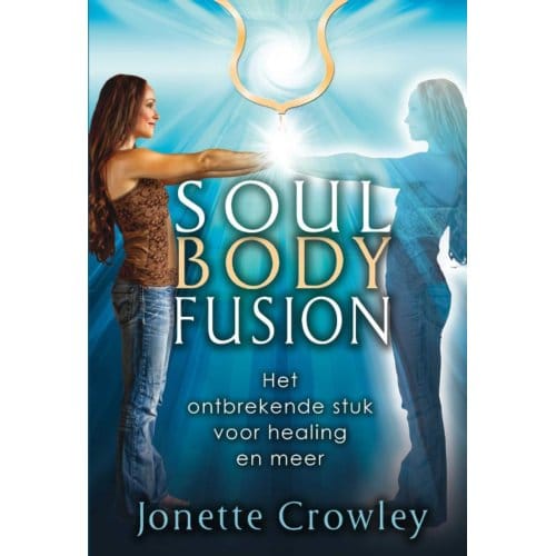 Soul Body Fusion - Jonette Crowley