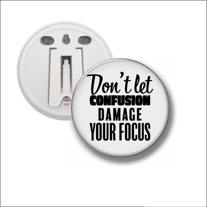 Button Met Clip 58 MM - Dont Let Confusion Damage Your Focus