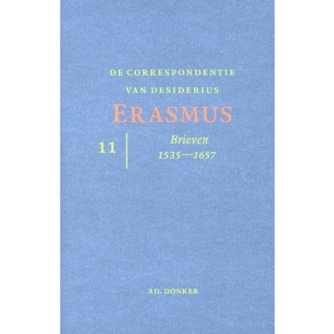 De Correspondenie Van Desiderius Erasmus / 11
