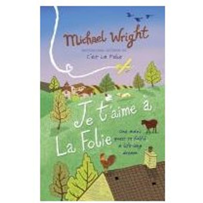 Je T'Aime A La Folie - Michael Wright