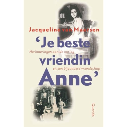'Je Beste Vriendin Anne' - Jacqueline van Maarsen