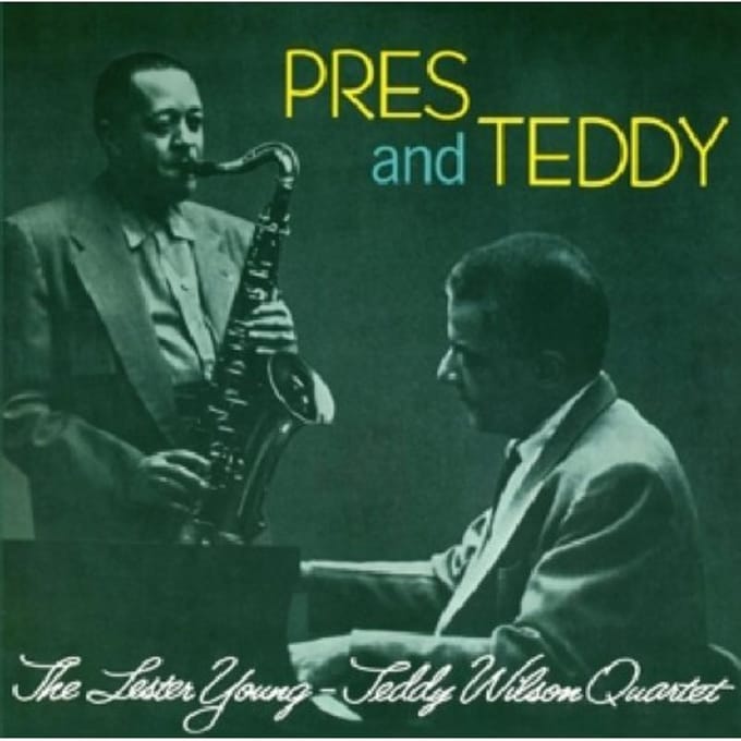 Pres & Teddy - Lester Young