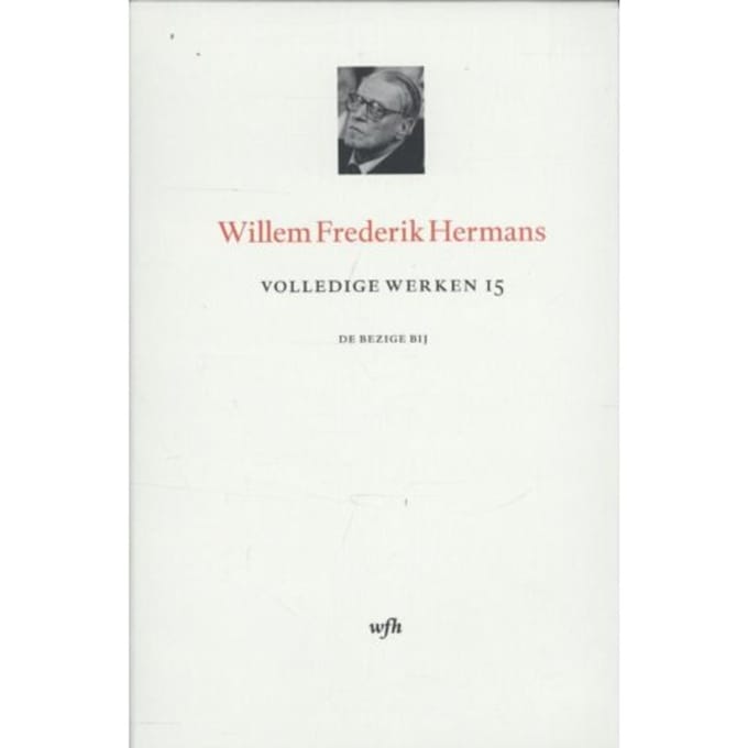Volledige Werken 15 - Volledige Werken Van W.F. Hermans - Willem Frederik Hermans