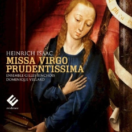 Ensemble Gilles Binchois, Dominique Vellard - Isaac: Missa Virgo Prudentissima (CD)
