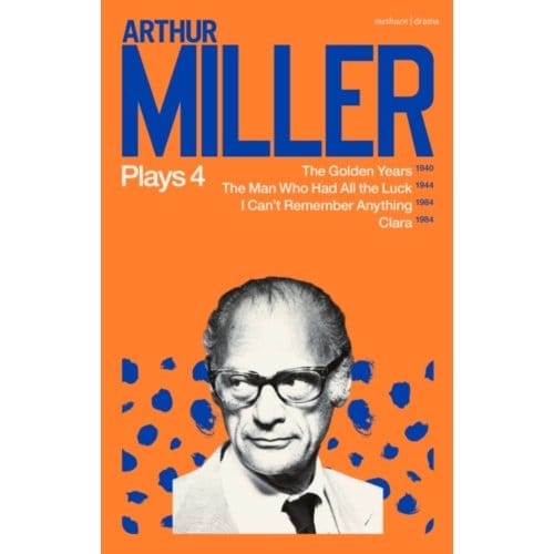 Arthur Miller Plays 4 - Arthur Miller