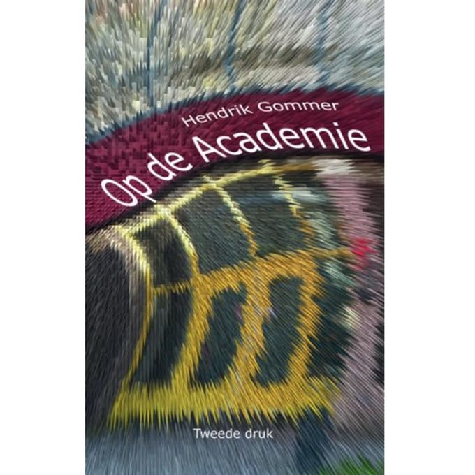 Op De Academie - Hendrik Gommer