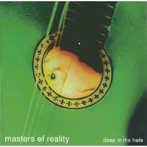 Deep In The Hole - Masters Of Reality