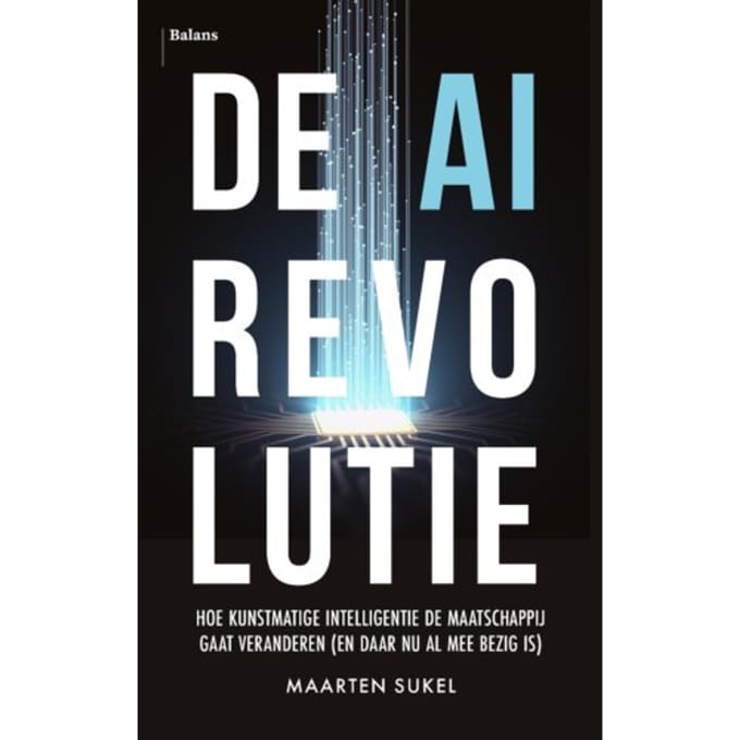 De Ai-Revolutie - Maarten Sukel