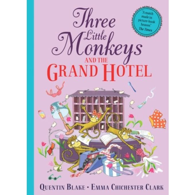 Three Little Monkeys And The Grand Hotel - Quentin Blake