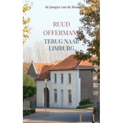 Terug Naar Limburg - Ruud Offermans