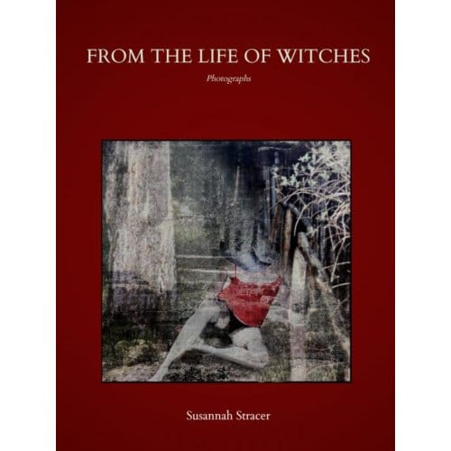From The Life Of Witches - Susannah Stracer