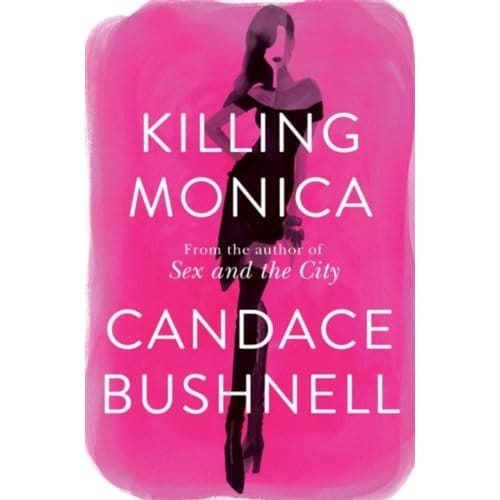 Killing Monica - Candace Bushnell