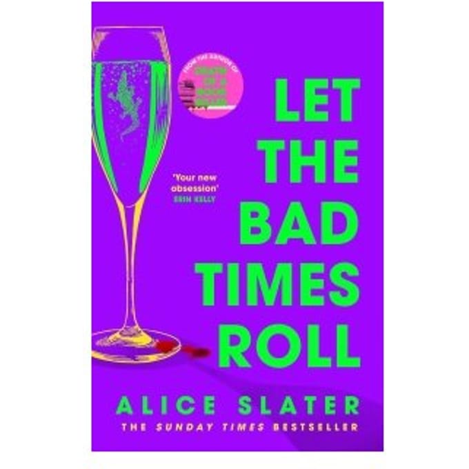 Let The Bad Times Roll - Alice Slater