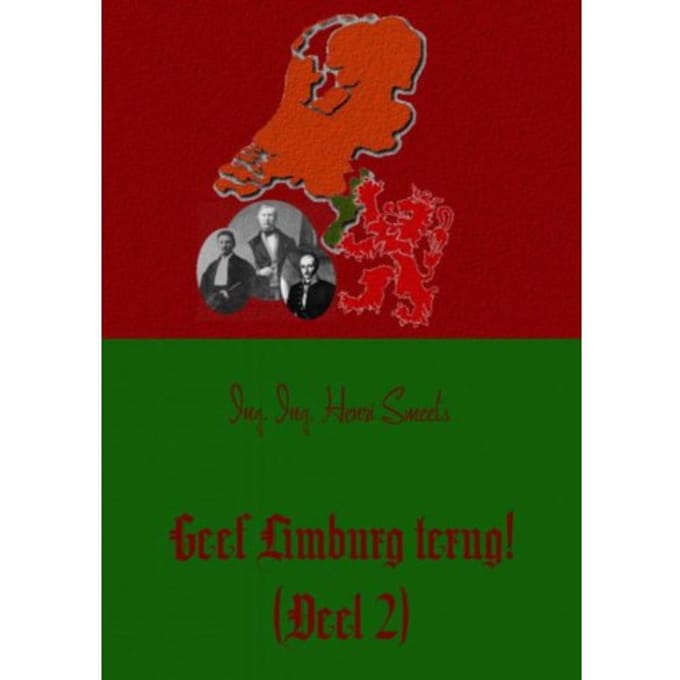 Geef Limburg Terug! / 2 - Henri Smeets