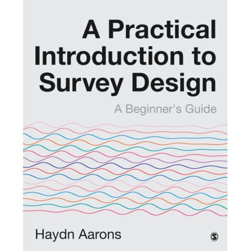 A Practical Introduction To Survey Design - Aarons, Haydn