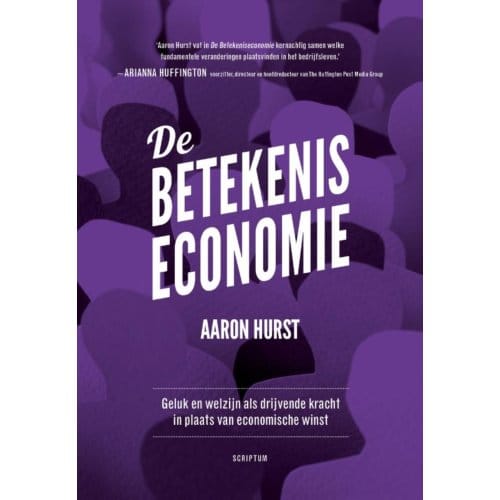 De Betekeniseconomie - Aaron Hurst