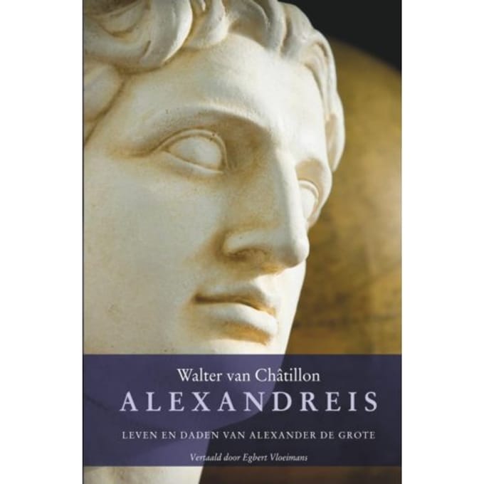 Alexandreis - Walter Van Châtillon Vertaler E