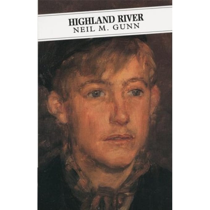 Highland River - Canons - Neil M. Gunn