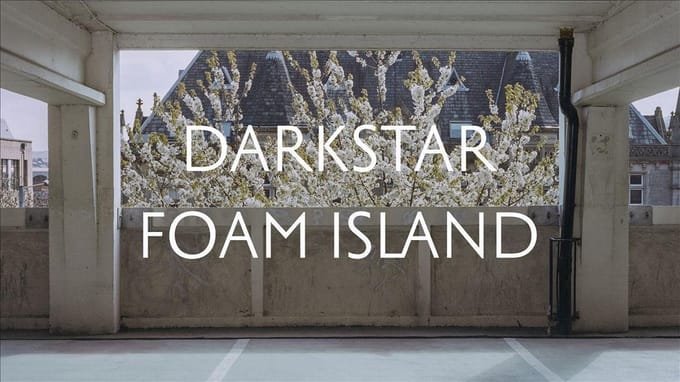 Foam Island - Darkstar