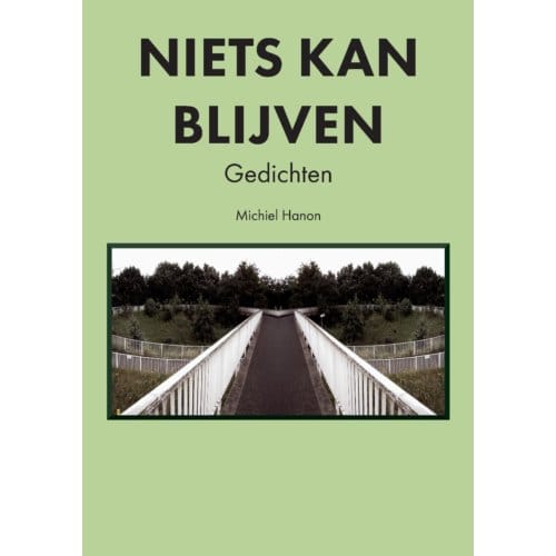 Niets Kan Blijven - Michiel Hanon