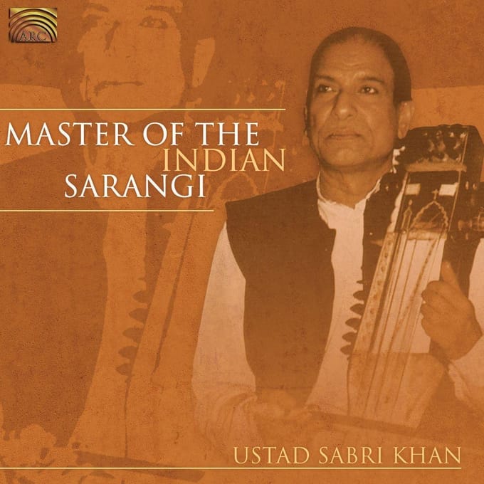 Ustad Sabri Khan - Master Of The Indian Sarangi (CD)