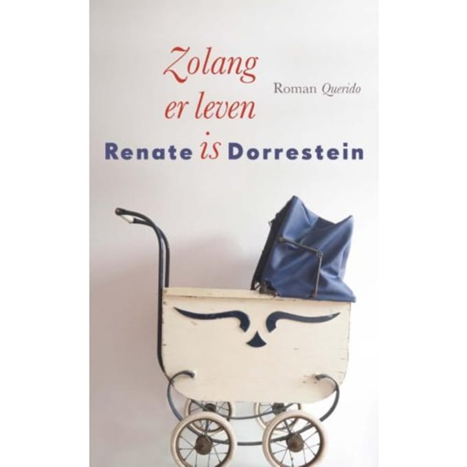 Zolang Er Leven Is - Renate Dorrestein