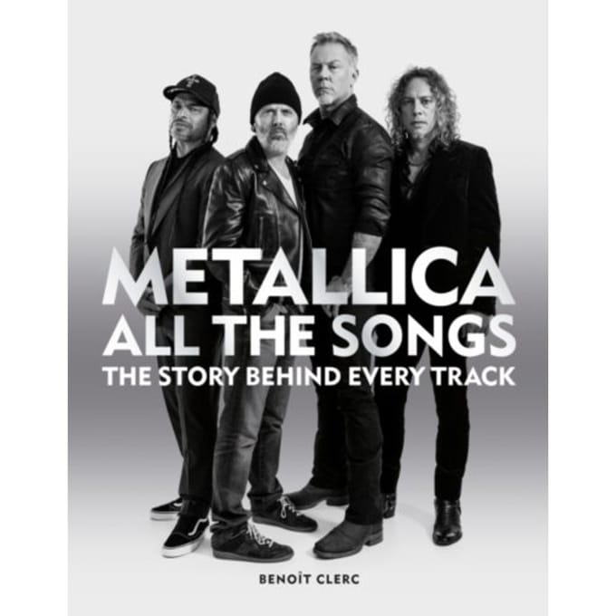 Metallica All The Songs - Benoit Clerc