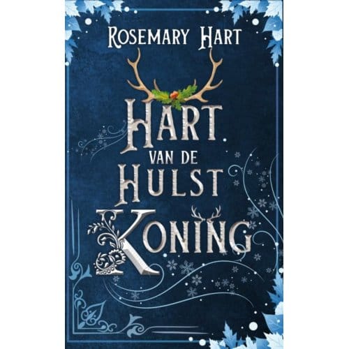 Hart Van De Hulstkoning - Rosemary Hart