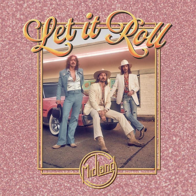 Let It Roll - Midland