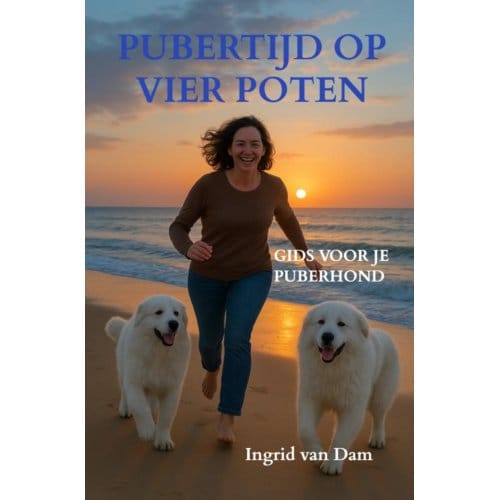 Pubertijd Op Vier Poten - Ingrid Van Dam