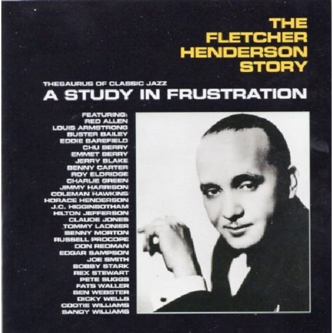 Fletcher Henderson Story: A Study In Frustration - Fletcher Henderson
