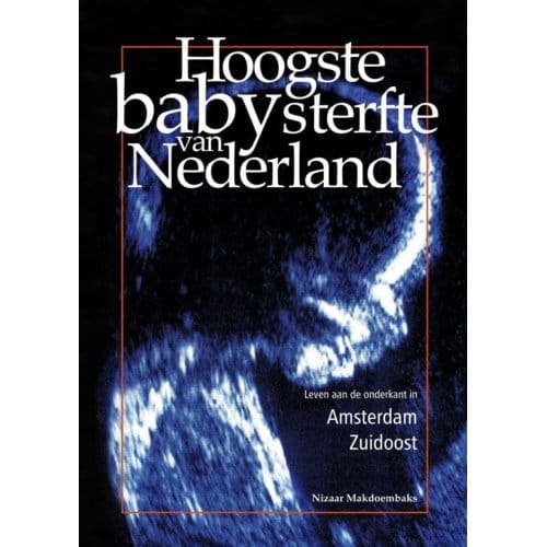 Hoogste Babysterfte Van Nederland - Nizaar Makdoembaks