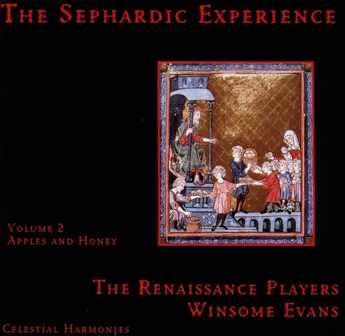 The Renaissance Players, Winsome Evans - The Sephardic Experience Volume 2: Apples And Honey (CD)