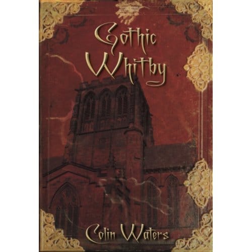 Gothic Whitby - Waters, Colin