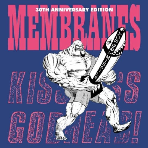 Kiss Ass Godhead - Membranes