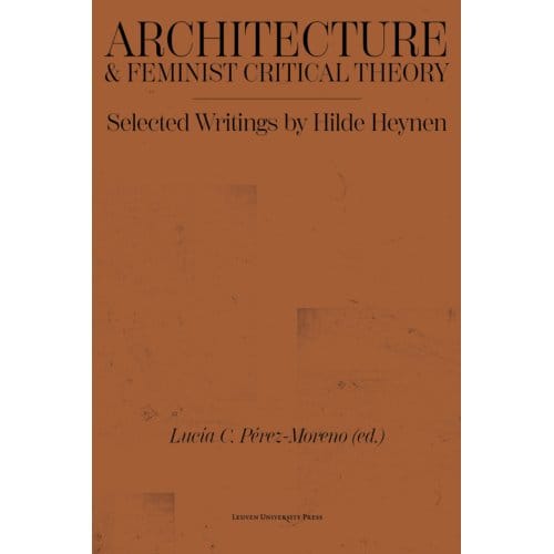 Architecture & Feminist Critical Theory - Hilde Heynen