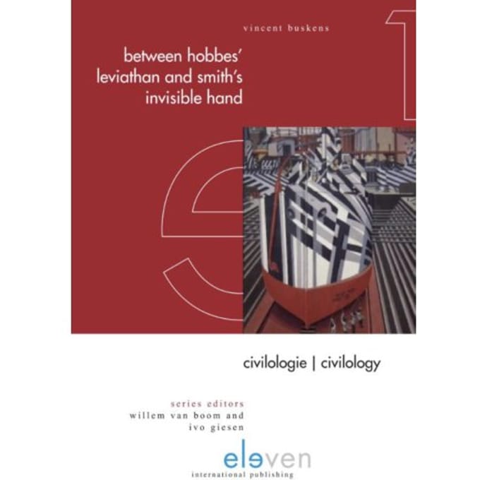 Between Hobbes Leviathan And Smith's Invisible Hand - Vincent W. Buskens