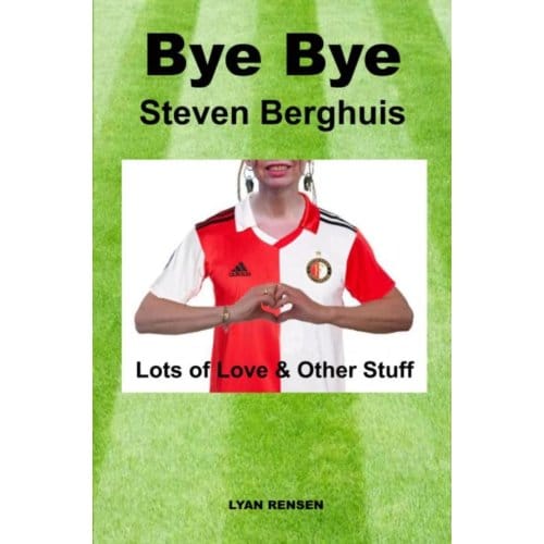 Bye Bye Steven Berghuis - Lyan Rensen