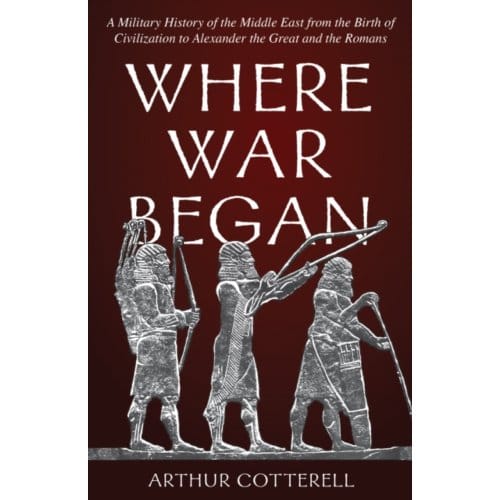 Where War Began - Arthur Cotterell