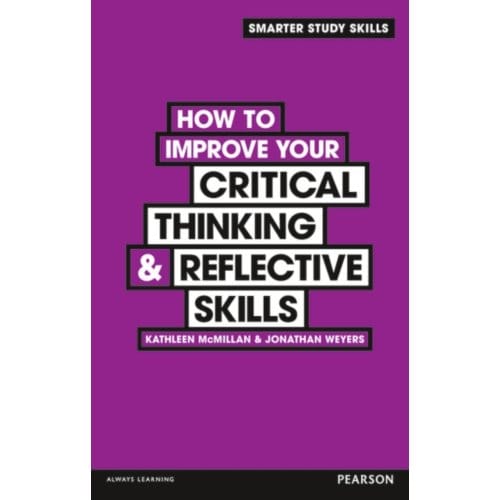 How To Improve Your Critical Thinking & Reflective Skills - Smarter Study Skills - Kathleen McMillan
