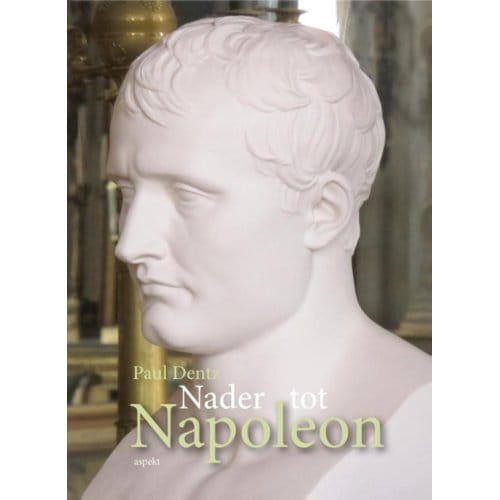 Nader Tot Napoleon - Paul Dentz
