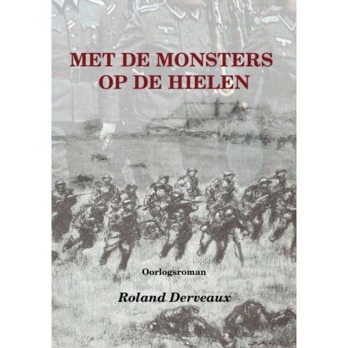 Met De Monsters Op De Hielen - Roland Derveaux
