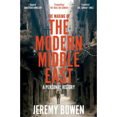 The Making Of The Modern Middle East - Jeremy Bowen