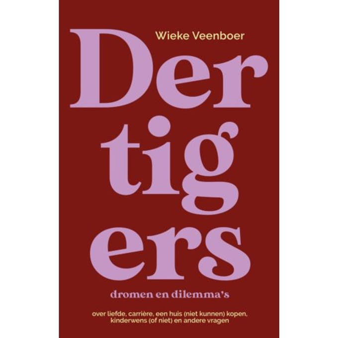Dertigers, Dromen En Dilemma's - Wieke Veenboer