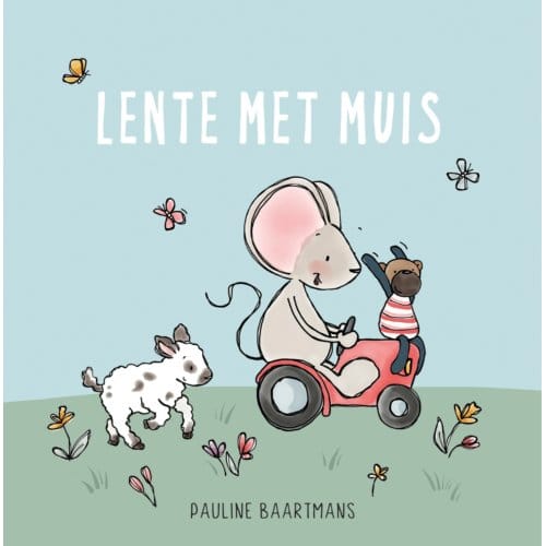 Lente Met Muis - Thuis Bij Muis - Pauline Baartmans